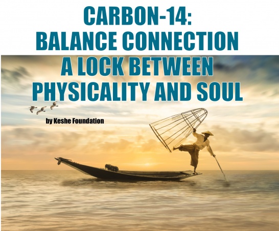 P06 CARBON-14 BALANCE CONNECTION A LOCK BETWEEN PHYSICALITY AND SOUL.jpg